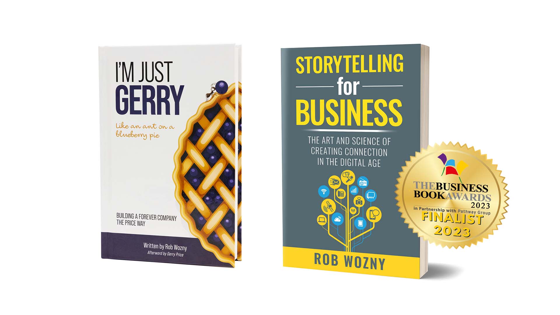 Business books by author, Rob Wozny. I'm Just Gerry and Storytelling for Business